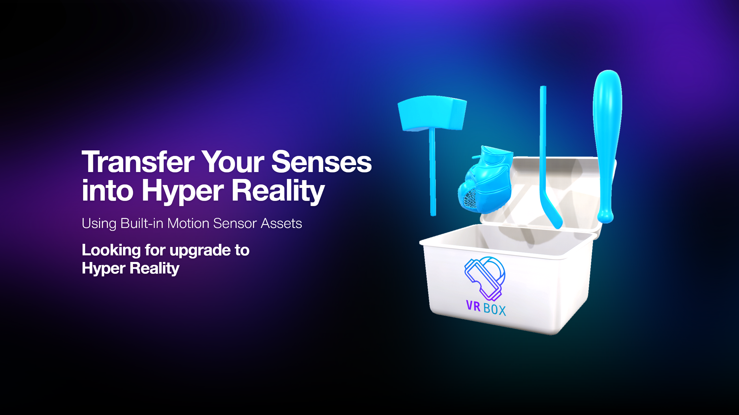 transfer your senses into hyper reality